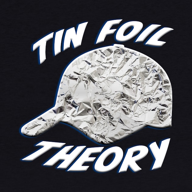 Tin Foil Hat Theory by Uncharted Media